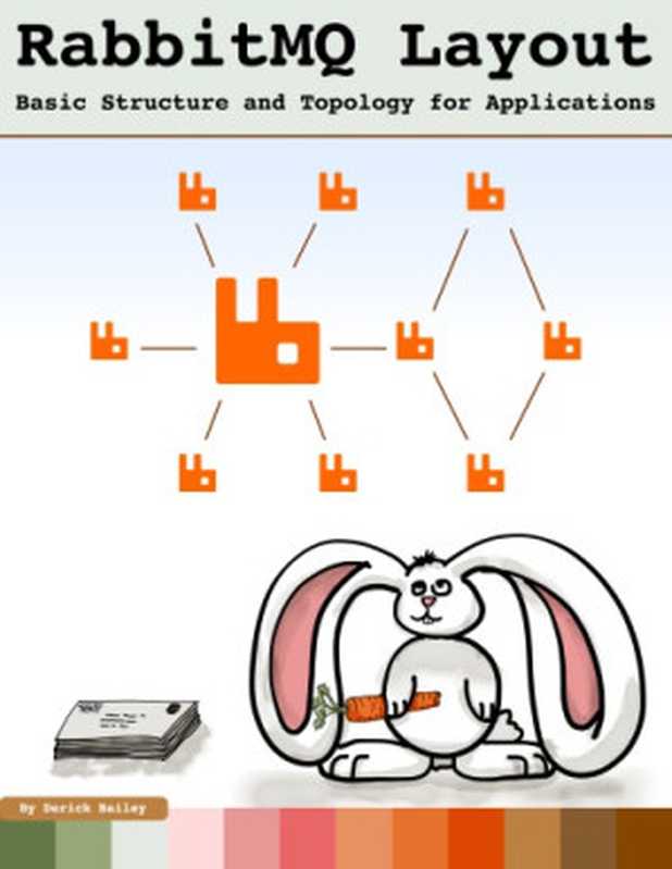 RabbitMQ Layout： Basic Structure and Topology for Applications（Derick Bailey）（Leanpub 2015）