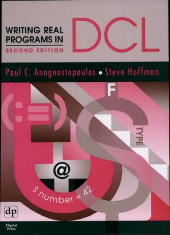 Writing Real Programs in DCL（Paul C. Anagnostopoulos， Steve Hoffman）（Digital Press 1998）