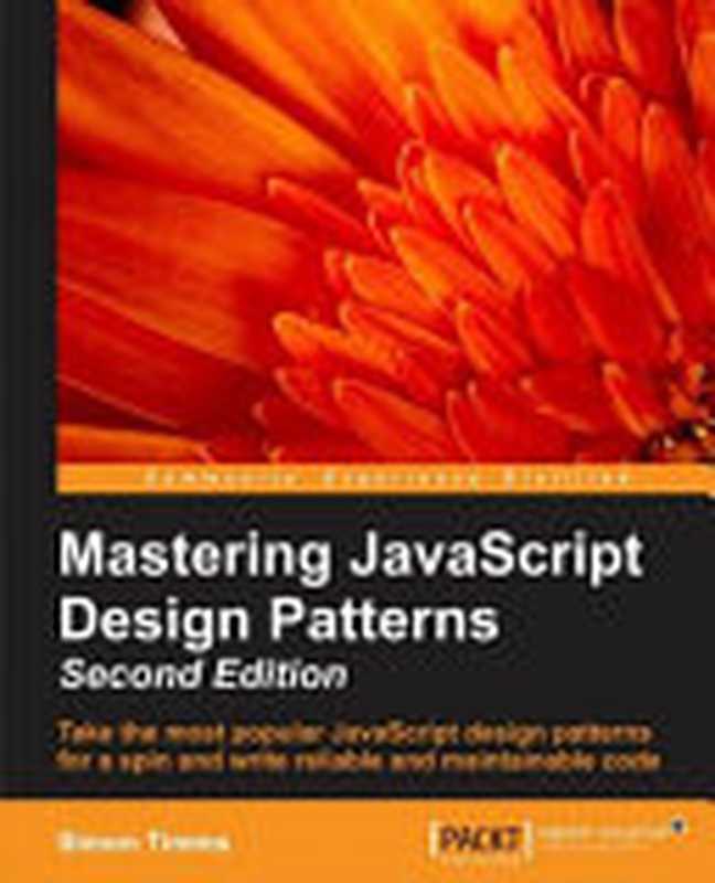 Mastering JavaScript Design Patterns（Simon Timms）（Packt Publishing 2016）