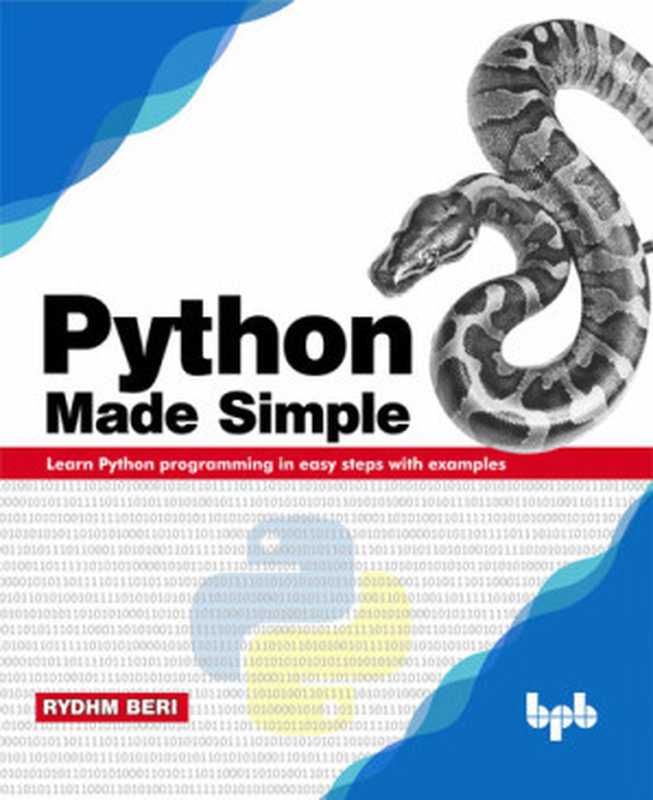 Python Made Simple： Learn Python programming in easy steps with examples（Rydhm Beri）（BPB Publications 2019）