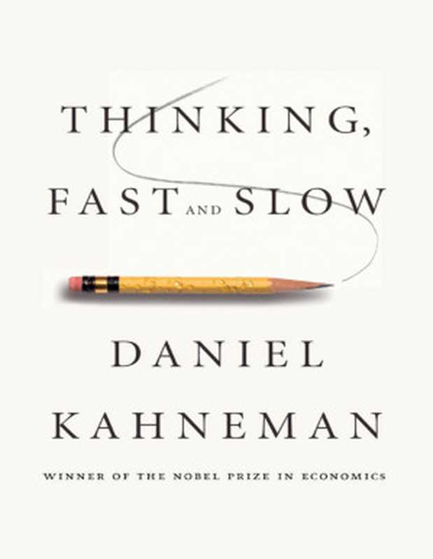 Thinking， Fast and Slow（Daniel Kahneman）（Doubleday Canada 2011）