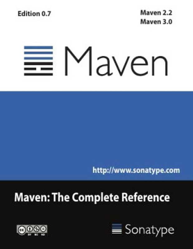 Maven： the complete reference edition 0.7， maven 2.2 ， maven 3.0（Tim O’Brien， Jason van Zyl， Brian Fox， John Casey， Juven Xu， Thomas Locher）（a sonatype open book 2024）