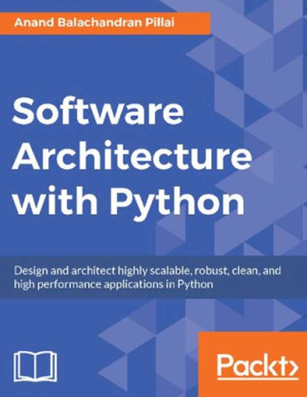 Software Architecture with Python（Anand Balachandran Pillai）（Packt Publishing 2017）