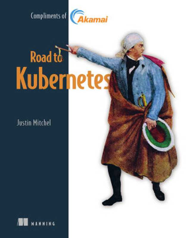 Road to Kubernetes（Justin Mitchel）（Manning Publications 2023）