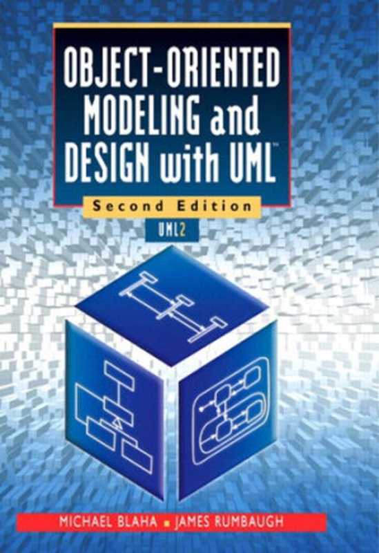 Object-oriented modeling and design with UML2（Blaha， Michael;Rumbaugh， James）（Pearson Education 2005）