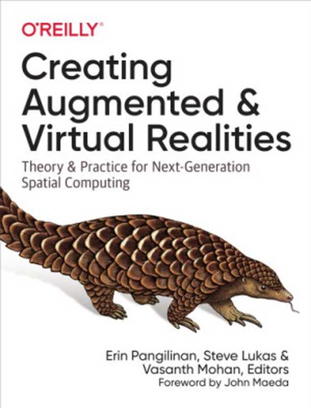 Creating Augmented and Virtual Realities： Theory and Practice for Next-Generation Spatial Computing（Erin Pangilinan， Steve Lukas， Vasanth Mohan）（O’Reilly Media 2019）