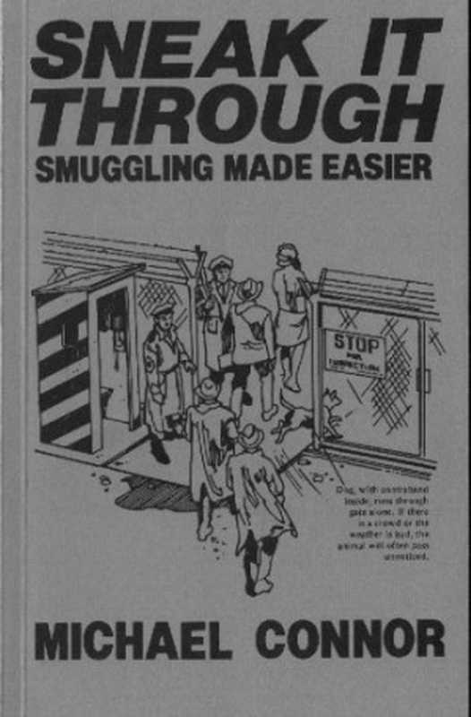 Sneak It Through - Smuggling Made Easier （Connor Michael）（Paladin Press 1983）