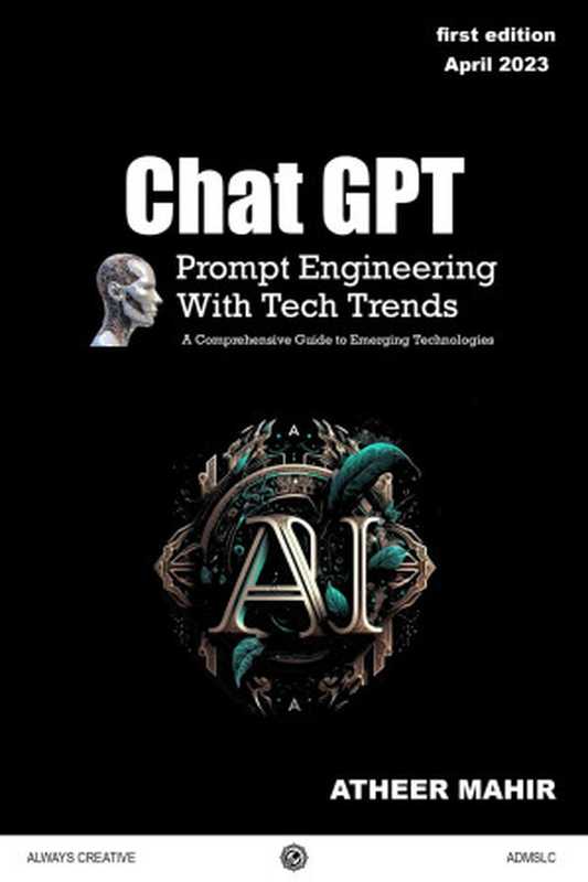 Chat GPT Prompt Engineering With Tech trends（ATHEER Mahir）（ADMSLC 2023）