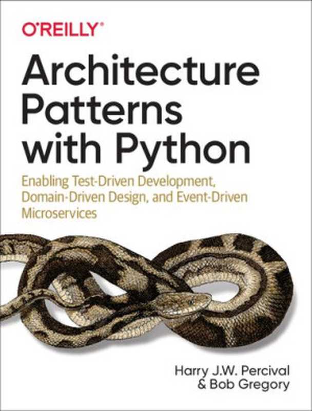 Architecture Patterns with Python（Harry Percival， Bob Gregory）（O