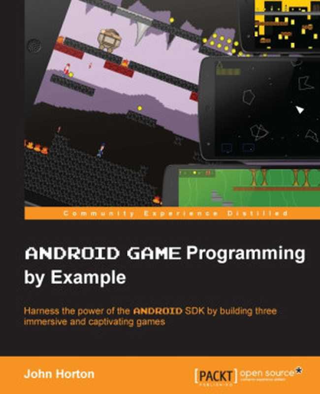 Android game programming by example（John Horton）（Packt Publishing 2015）