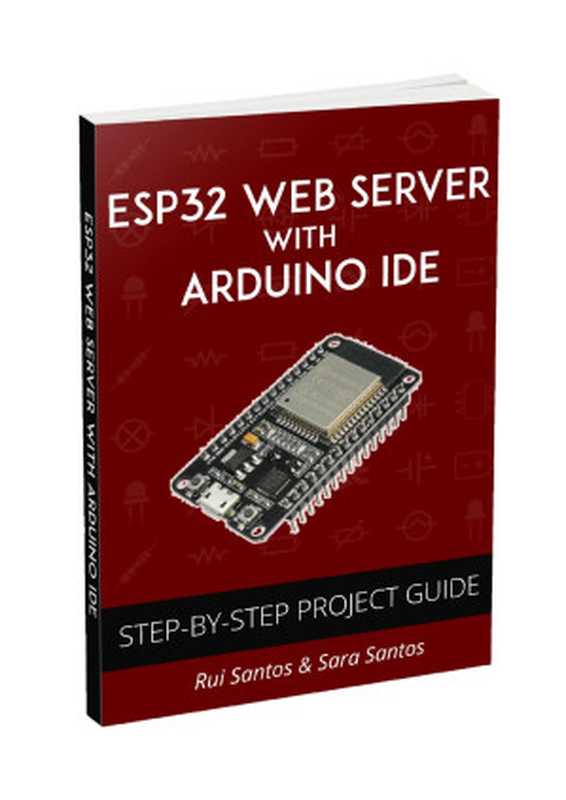 ESP32 Web Server with Arduino IDE（Rui Santos;Sara Santos）（2018）