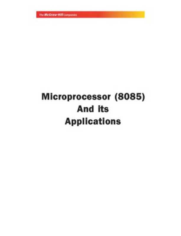 Microprocessor (8085) And its Applications（A. Nagoor Kani）（McGraw-Hill Education 2005）