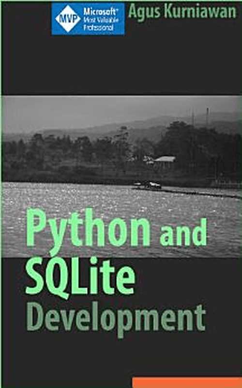 Python and SQLite Development（Agus Kurniawan）（Lulu Press， Inc 2021）