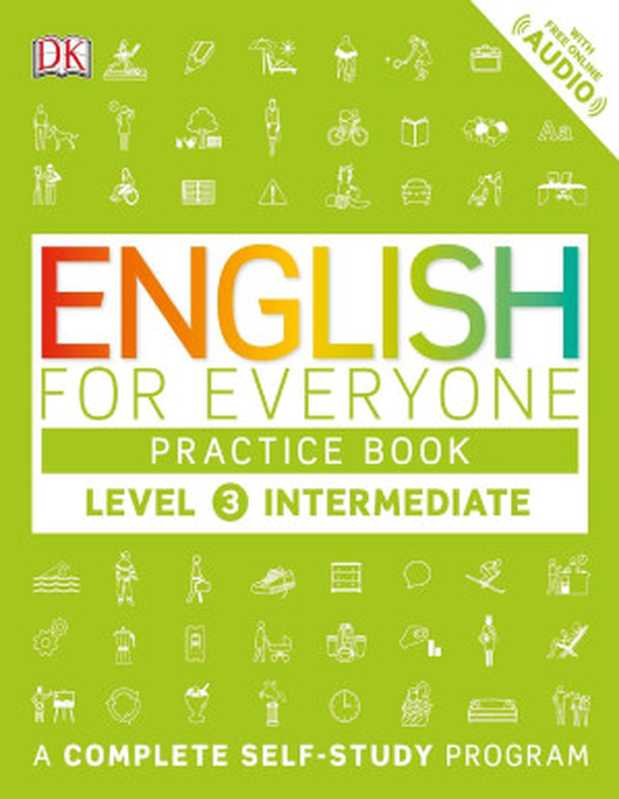 English for Everyone  Level 3  Intermediate  Practice Book（Barbara MAcKay  Tim Bowen  Susan Barduhn）（DK Publishing 2016）