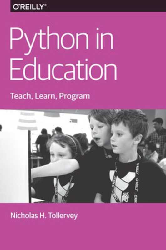 Python in Education（Nicholas H. Tollervey）（O