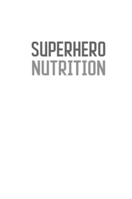 Superhero Nutrition（Steve Ezim）（Primedia eLaunch LLC 2018）