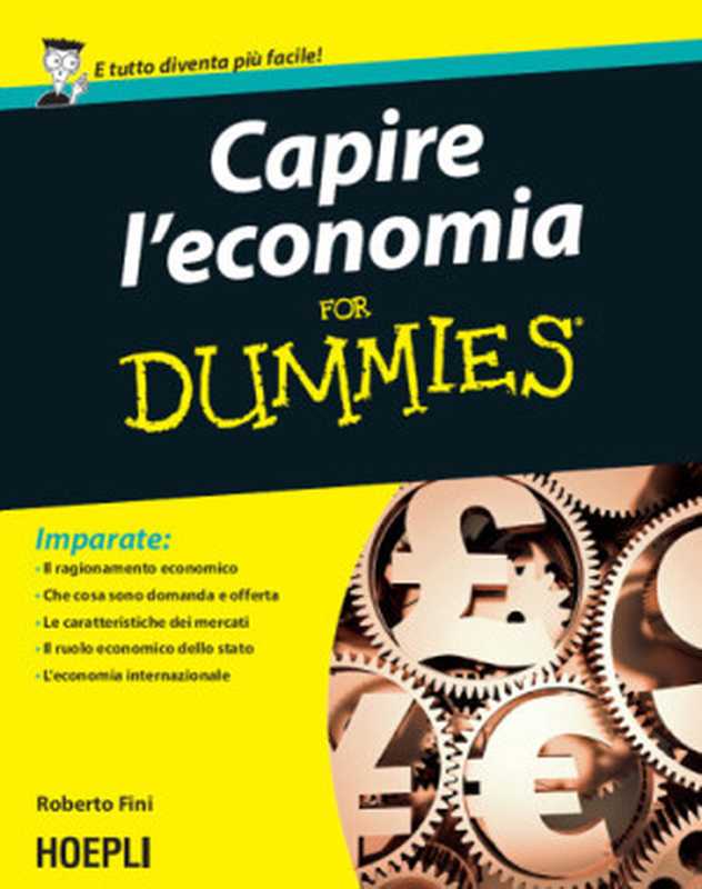 Capire l’economia for dummies（Roberto Fini）（Hoepli 2014）