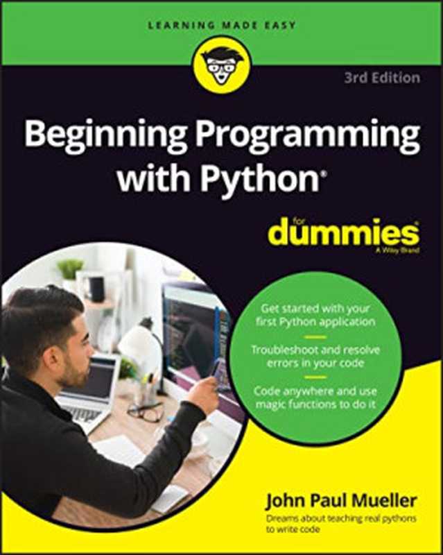 Beginning Programming with Python For Dummies（Mueller， John Paul）（John Wiley & Sons， Inc. 2018）