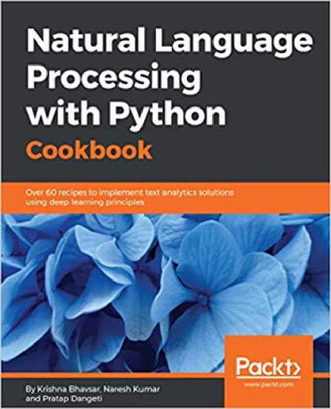 Natural Language Processing with Python Cookbook（Krishna Bhavsar， Pratap Dangeti）（Packt Publishing 2017）