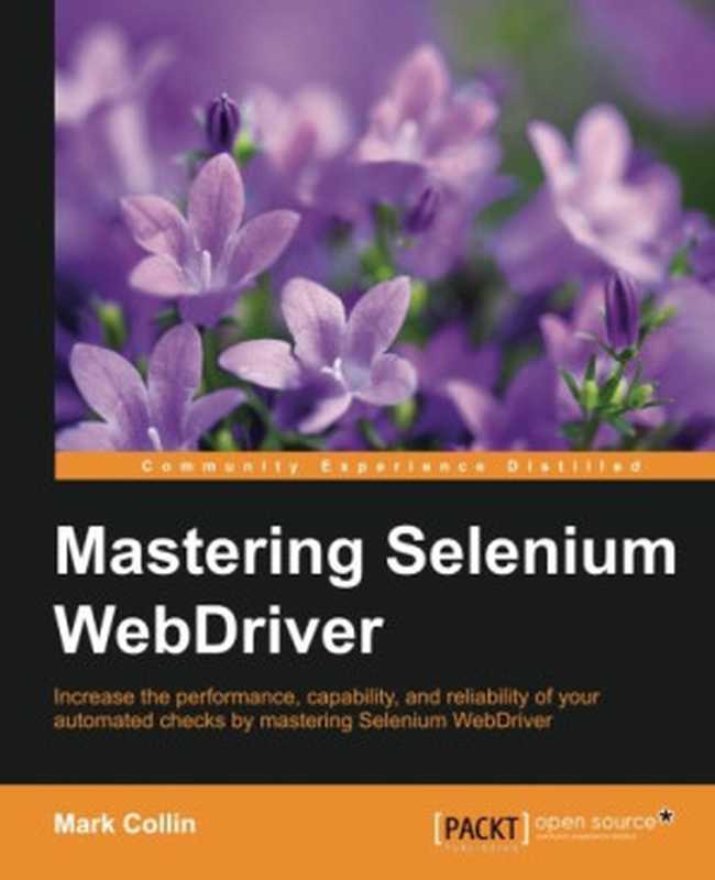 Mastering Selenium WebDriver（Mark Collin）（Packt Publishing 2015）