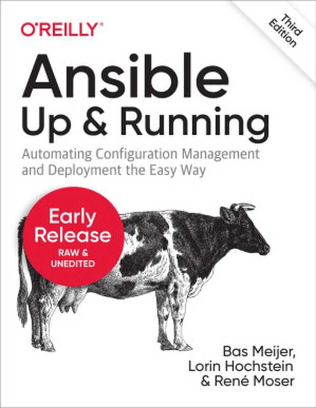 Ansible： Up and Running， 3rd Edition (Fifth Early Release)（Bas Meijer， Lorin Hochstein， René Moser）（O