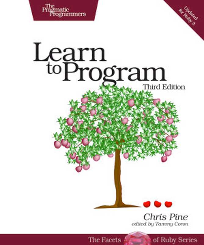 Learn to Program， 3rd Edition（Chris Pine）（Pragmatic Bookshelf 2021）