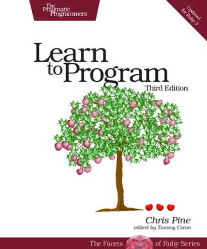 Learn to Program， 3rd Edition（Chris Pine）（Pragmatic Bookshelf 2021）