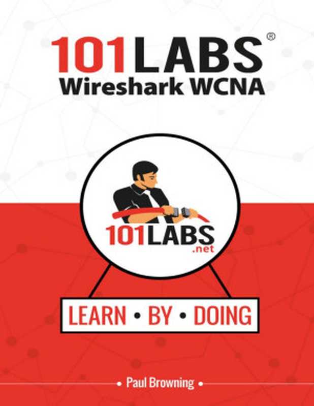 101 Labs - Wireshark WCNA（Paul Browning）（2020）