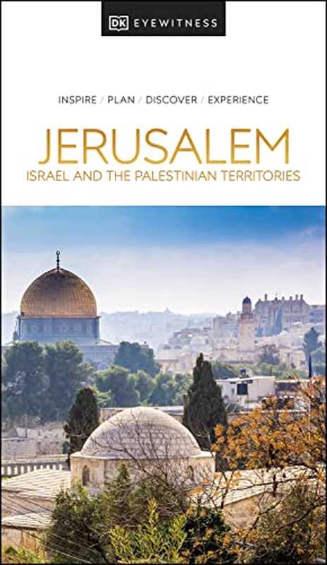 DK Eyewitness Jerusalem， Israel and the Palestinian Territories（DK Eyewitness）（National Geographic Books 2022）