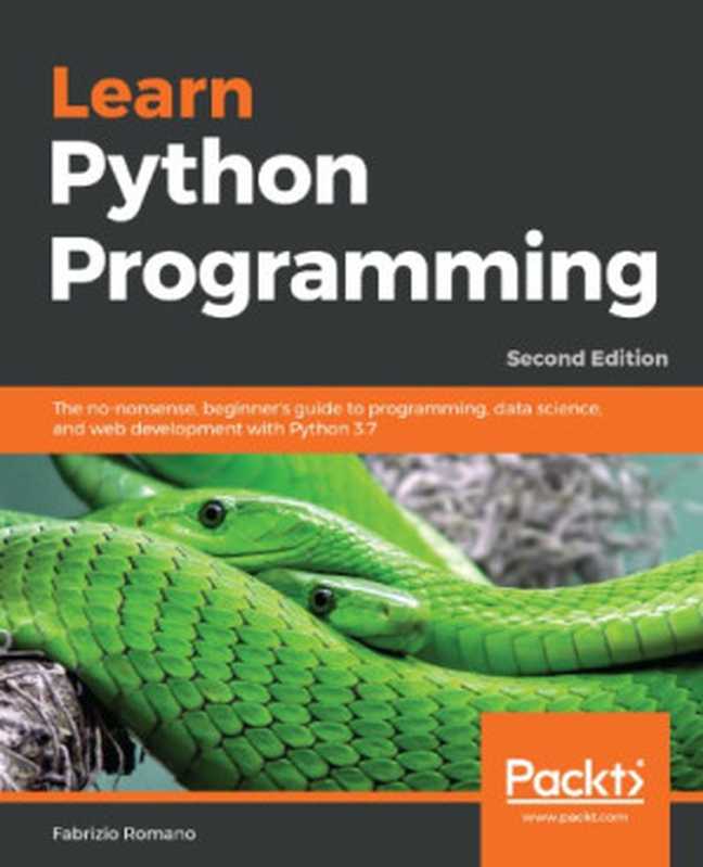 Learn Python Programming（Fabrizio Romano）（Packt 2018）