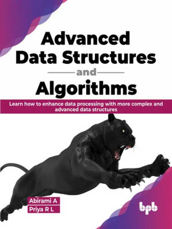 Advanced Data Structures and Algorithms（A. Abirami， R.L. Priya）（BPB Publications 2023）