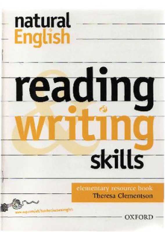 Natural English. Reading And Writing Skills Resource Book Elementary Level（Theresa Clementson）（Oxford University Press， USA）