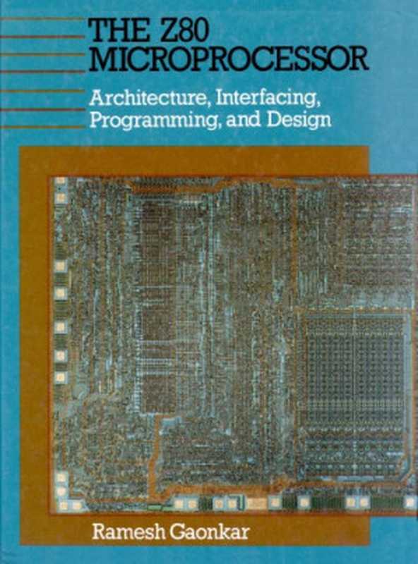 Z80 Microprocessor  Architecture  Interfacing  Programming and Design（Ramesh Gaonkar）（Merrill Pub. Co 1988）