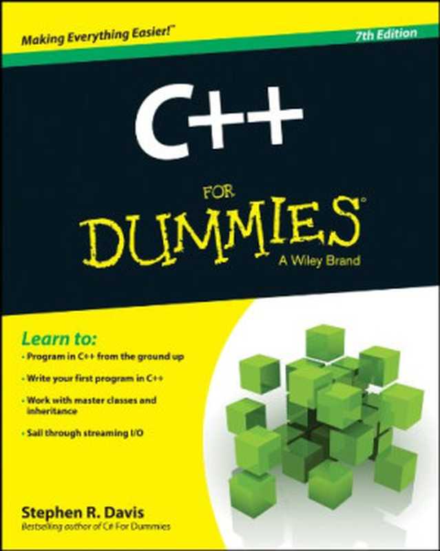 C++ For Dummies， Seventh Edition（Stephen R. Davis）（John Wiley & Sons 2014）