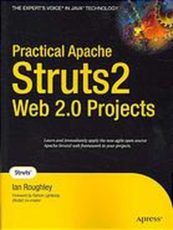 Practical Apache Struts2 Web 2.0 projects（Ian Roughley）（Apress 2007）