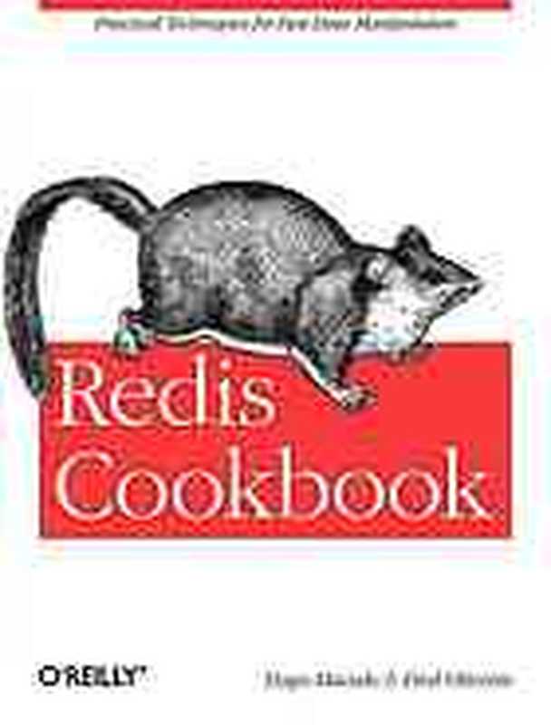 Redis cookbook： [Practical techniques for fast data manipulation]（Macedo， Tiago， Oliveira， Fred）（O