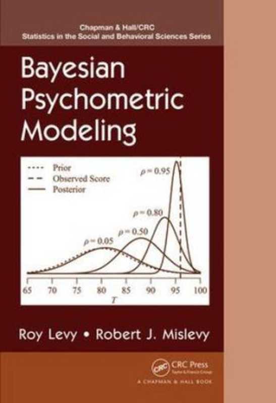 Bayesian Psychometric Modeling（Roy Levy， Robert J. Mislevy）（Chapman and Hall CRC 2016）