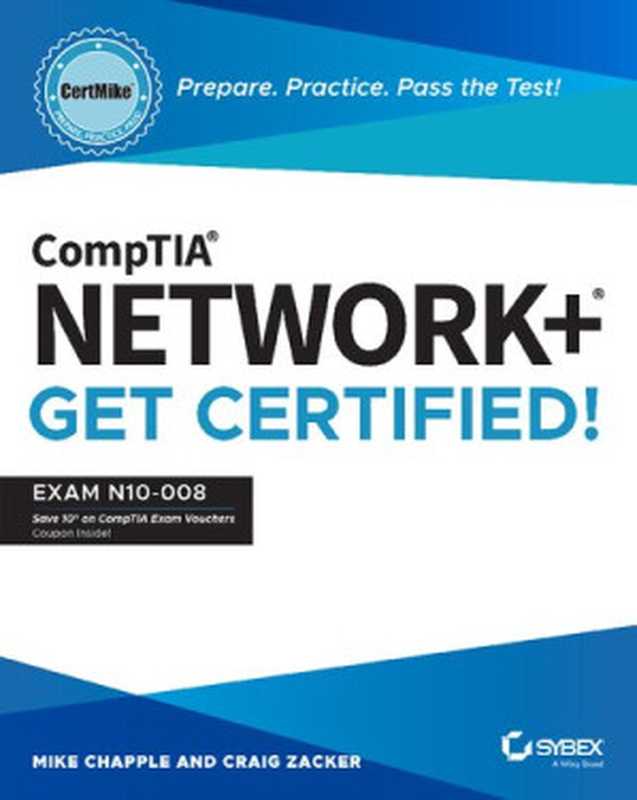 CompTIA Network+ CertMike： Prepare. Practice. Pass the Test! Get Certified!： Exam N10-008（Mike Chapple， Craig Zacker）（Sybex 2023）