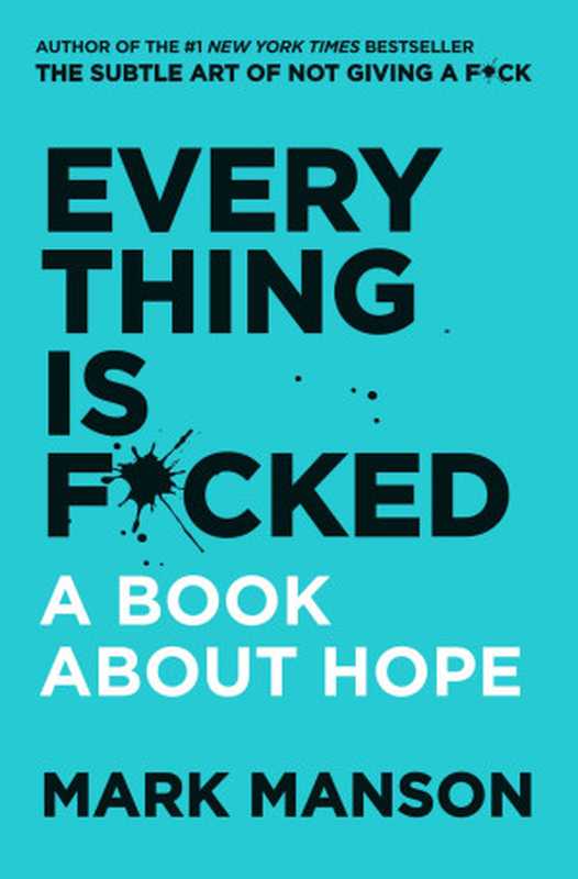 Everything Is F cked  A Book About Hope（Mark Manson）（HarperCollins 2019）