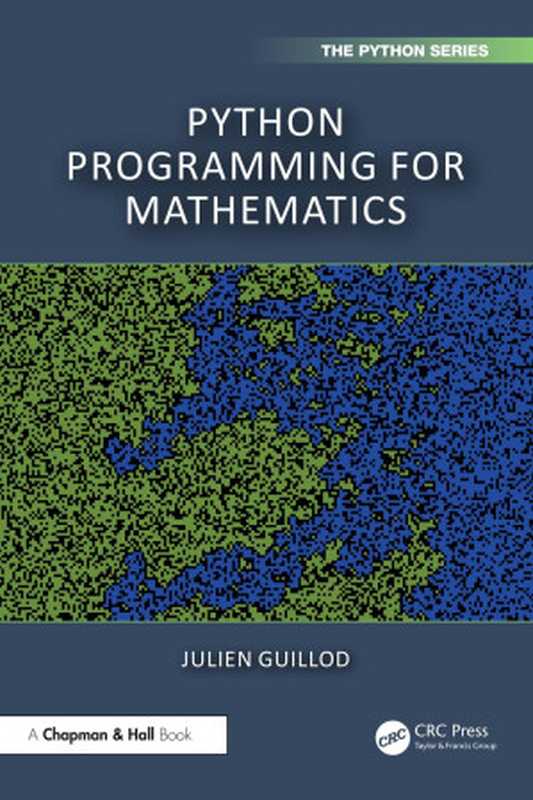 Python Programming for Mathematics（Julien Guillod）（CRC 2024）