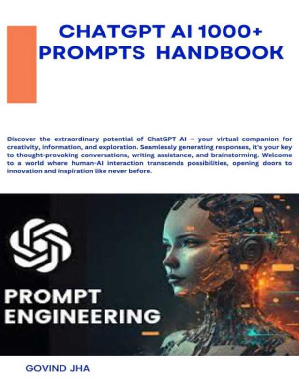 ChatGPT AI 1000+ Prompts HandBook： Ultimate ChatGPT Prompts（Govind Jha）（UNKNOWN 2023）