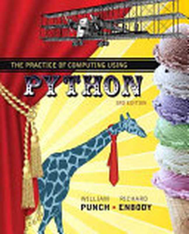 The Practice of Computing Using Python， 3rd Edition（William F. Punch， Richard Enbody）（Pearson 2017）