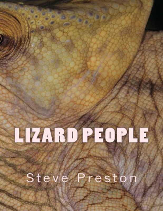 Lizard People（Steve Preston [Preston， Steve]）（2014）