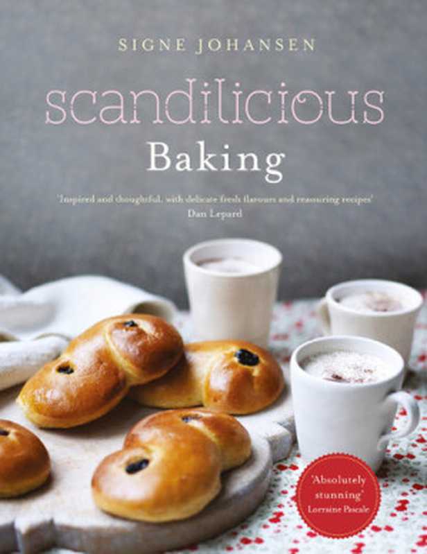 Scandilicious Baking（Signe Johansen）（Hodder 2012）