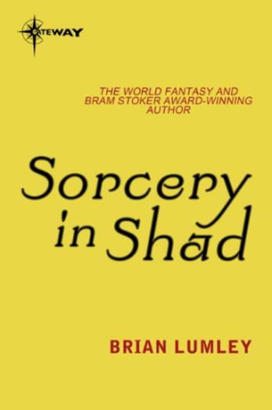 Sorcery in Shad（Lumley Brian）（Orion 2013）