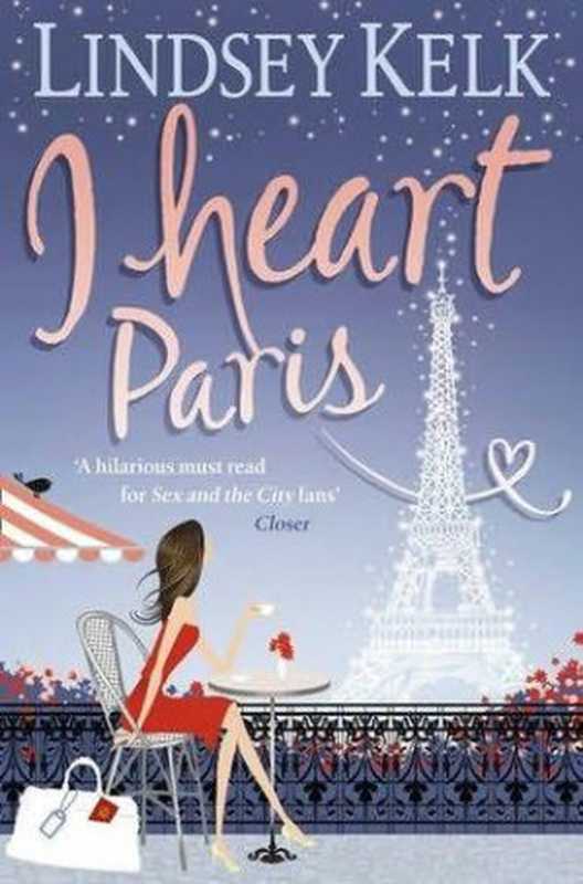 I Heart Paris（Kelk Lindsey）（HarperCollins Publishers Limited 2010）