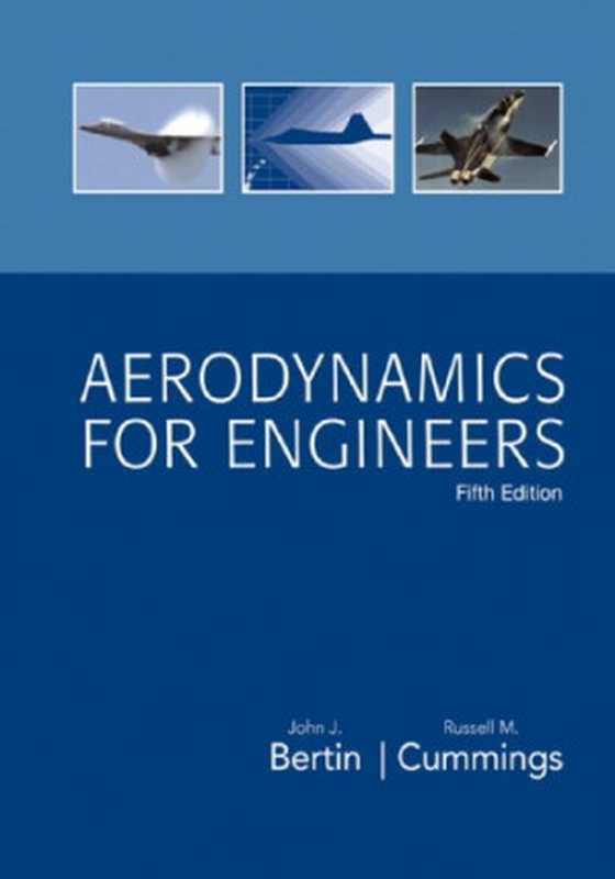 Aerodynamics for Engineers（John J. Bertin， Russell M. Cummings）（Pearson Education， Inc. 2009）