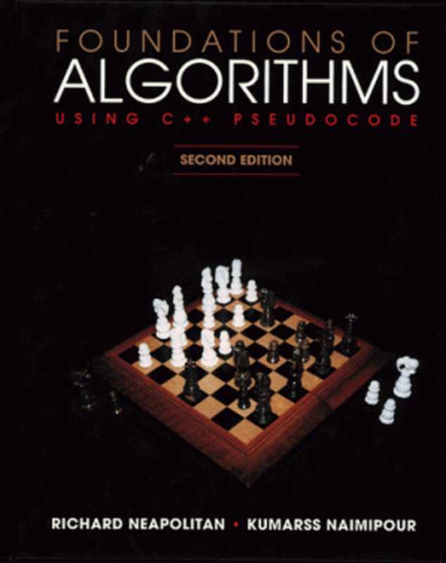 Foundations of Algorithms Using C++ Pseudocode（Richard E. Neapolitan， Kumarss Naimipour）（Jones & Bartlett Publishers 1998）