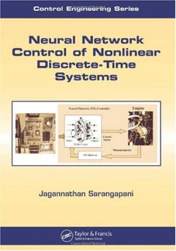 Neural network control of nonlinear discrete-time systems（Jagannathan Sarangapani）（CRC Taylor & Francis 2006）