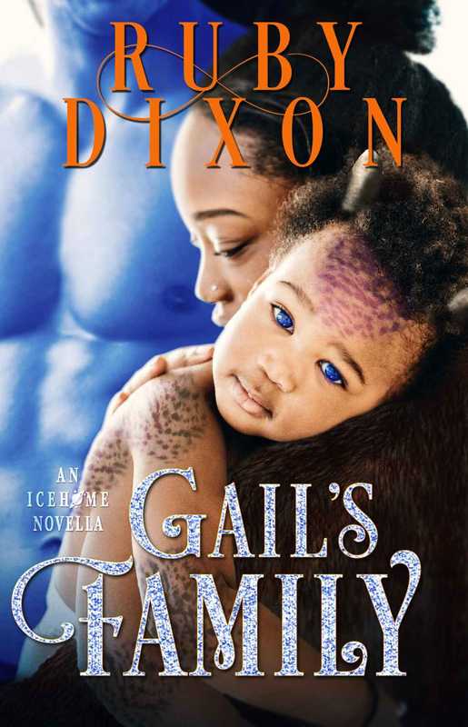 Gail’s Family： A SciFi Alien Romance Novella（Dixon Ruby）（2018）